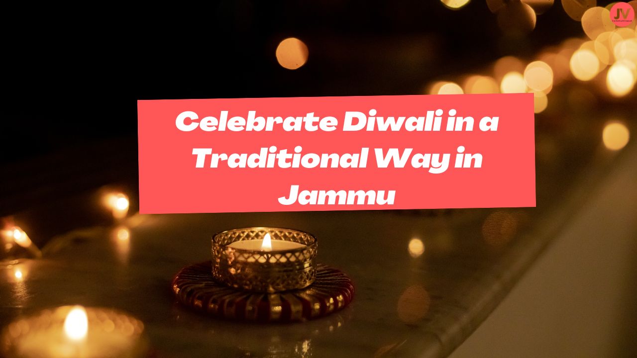 Celebrate Diwali in a Traditional Way in Jammu