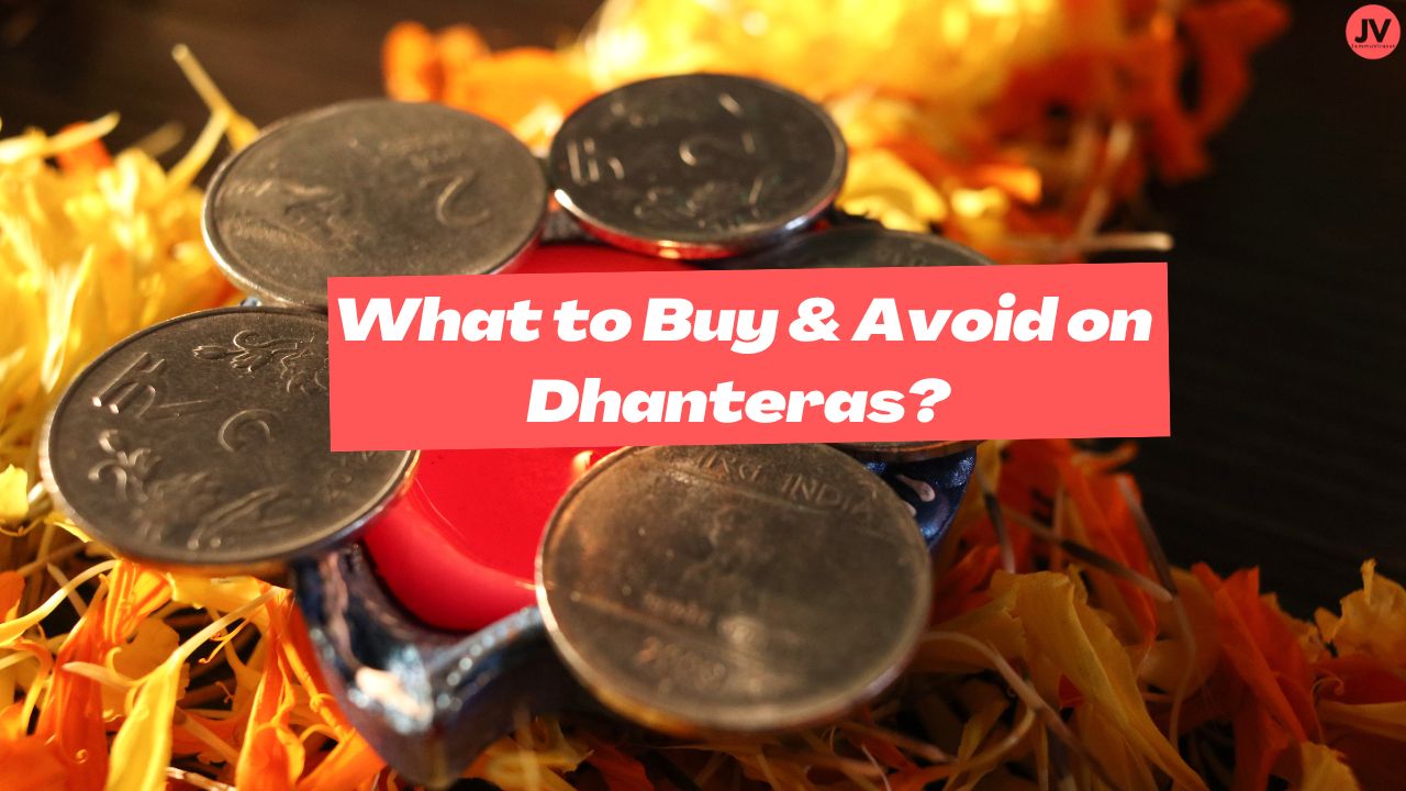 What to Buy & Avoid on Dhanteras?