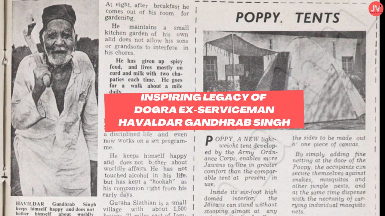 Inspiring Legacy of Dogra Ex-Serviceman Havaldar Gandharb Singh