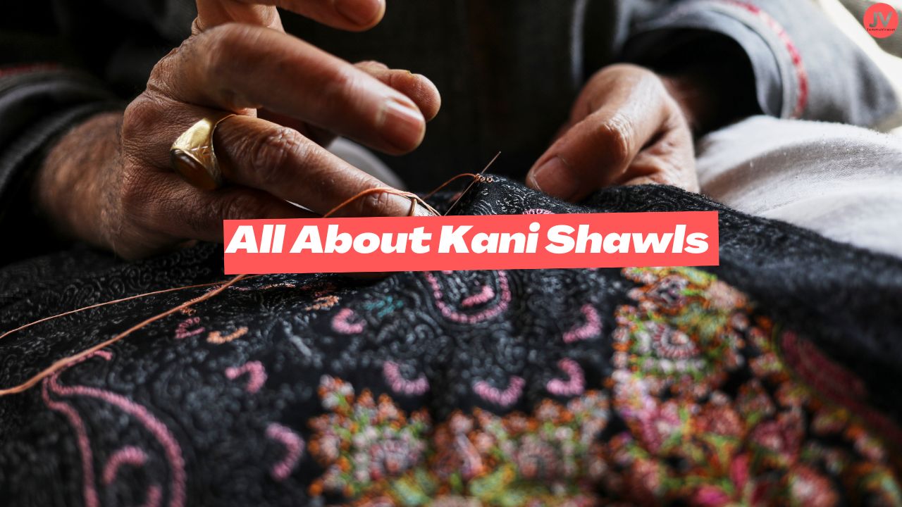 All About Kani Shawls