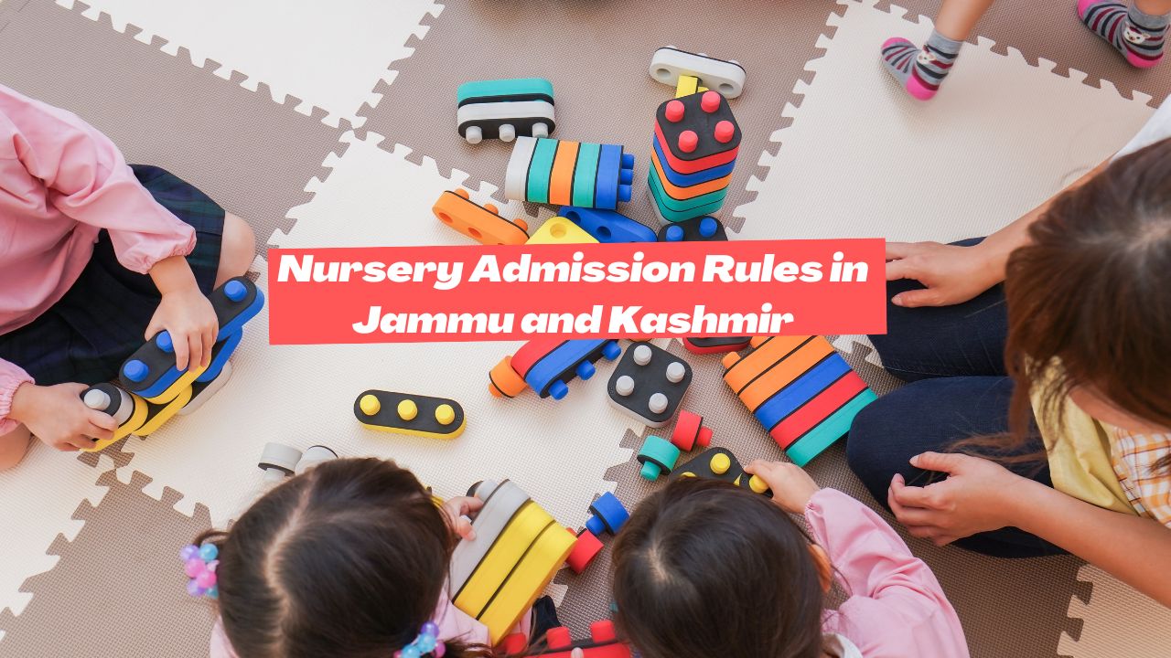 Nursery Admission Rules in Jammu and Kashmir