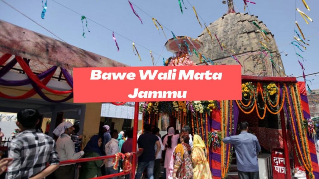 10 famous temples in jammu city you must visit – a spiritual journey through the city of temples 1 Bawe wali mata jammu