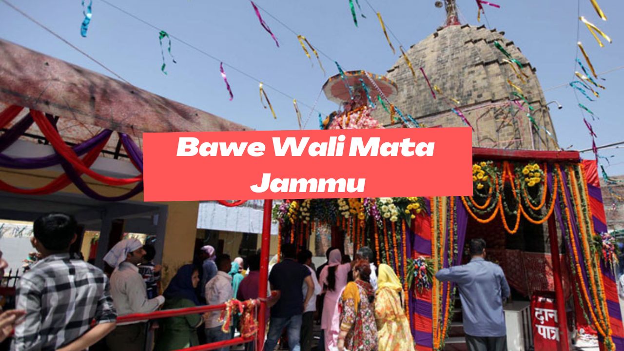 Bawe Wali Mata Jammu