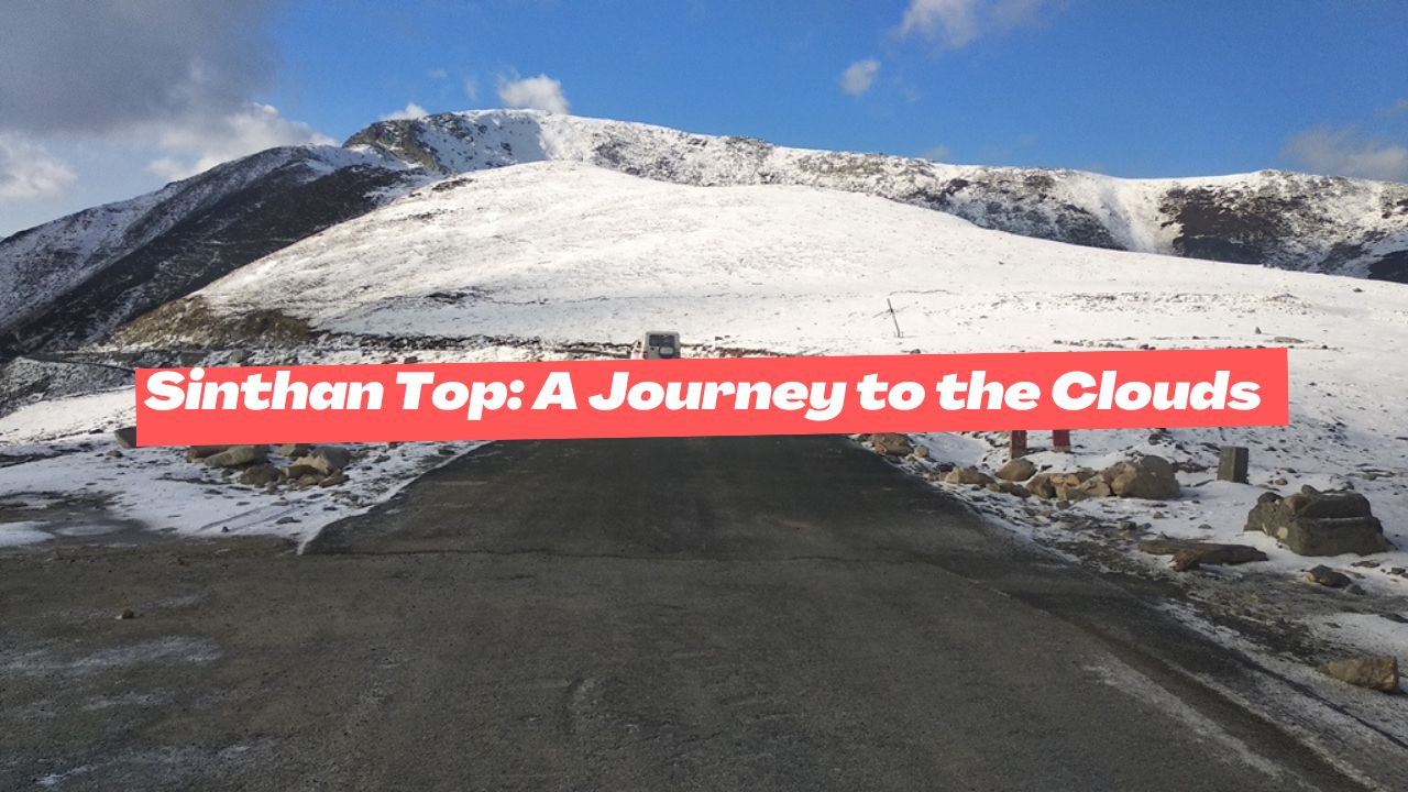 Sinthan Top: A Journey to the Clouds