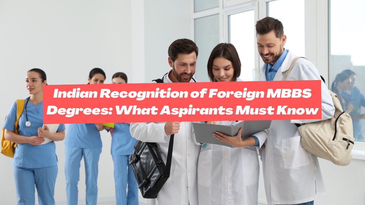 Indian Recognition of Foreign MBBS Degrees