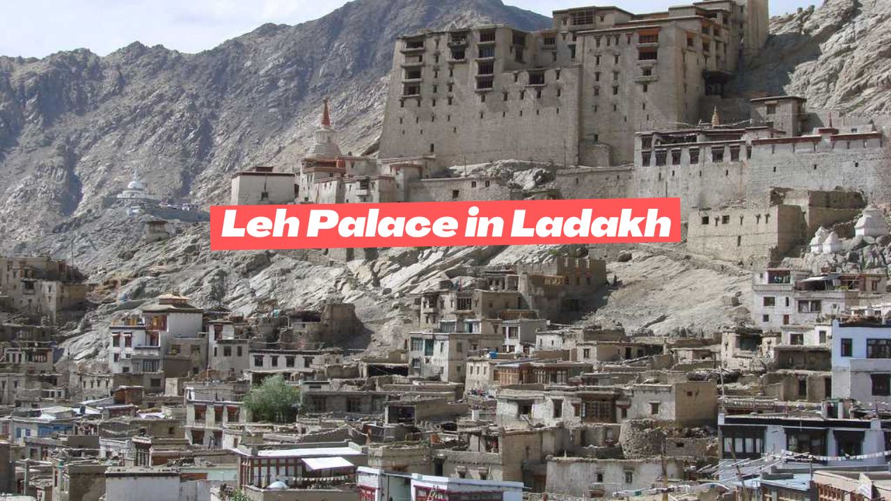 Leh Palace in Ladakh