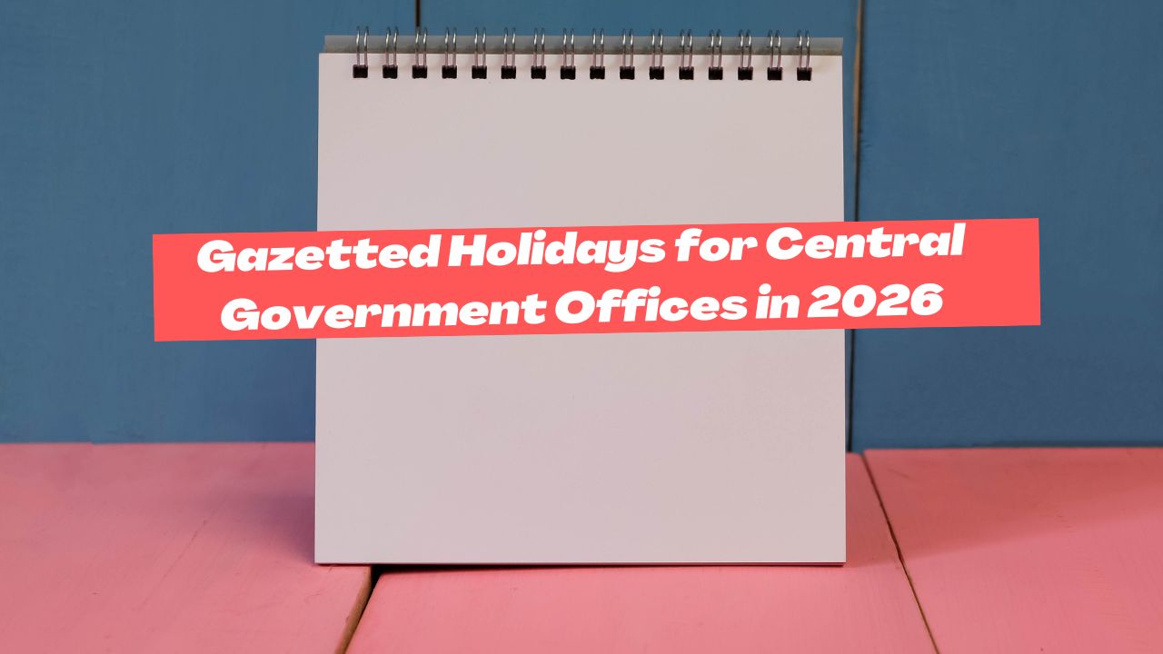 Gazetted Holidays for Central Government Offices in 2026