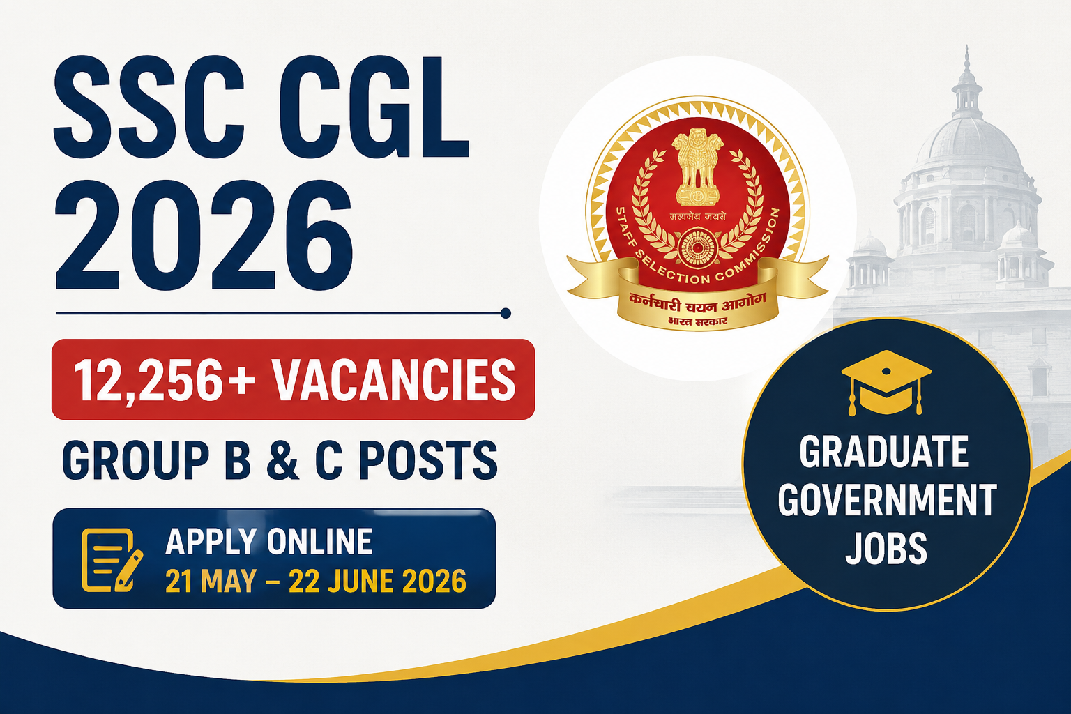 SSC CGL 2026 notification for 12256 Group B and Group C vacancies, graduate government jobs recruitment and online application details